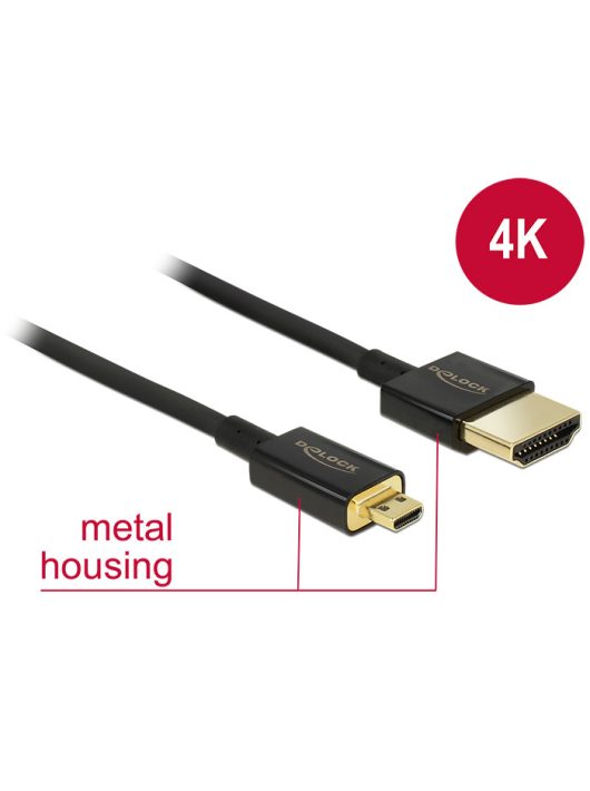 DeLock Cable High Speed ??HDMI Ethernet - HDMI-A male> HDMI Micro-D dugó 3D 4K 1,5 m Slim High Quality